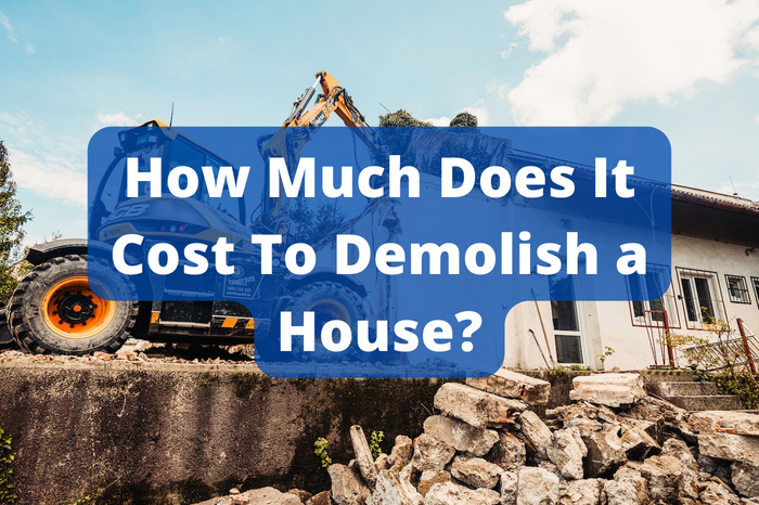 How much does it cost to demolish a house? Text in front of a picture showing a residential building being demolished.
